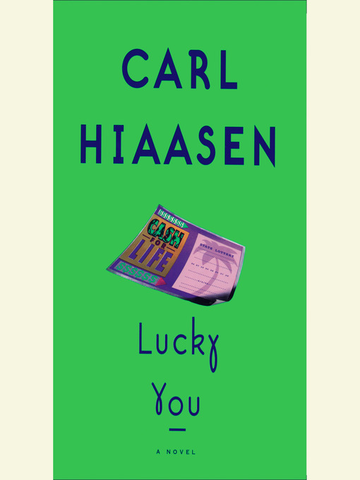 Title details for Lucky You by Carl Hiaasen - Available